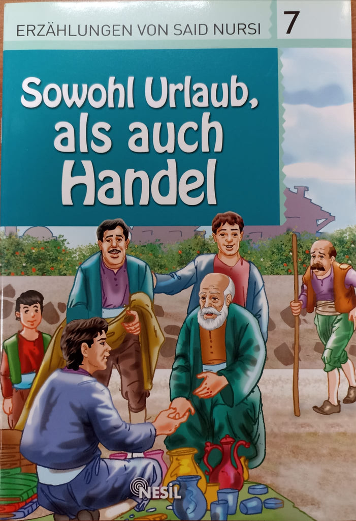 Sowohl Urlaub, Als Auch Hendel, Erzahlungen Von Said Nursi