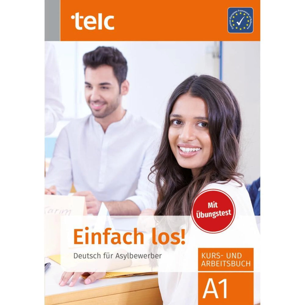 Einfach los! Deutsch für Asylbewerber. Kurs- und Arbeitsbuch. Mit Übungstest