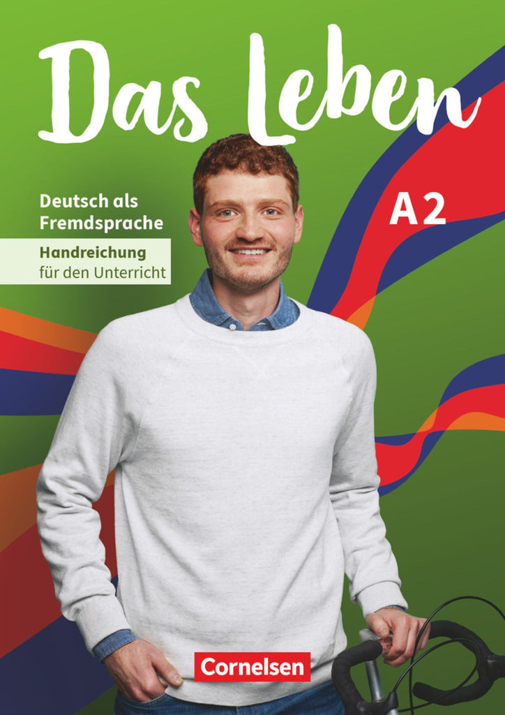 Das Leben A2: Gesamtband - Handreichungen für den Unterricht