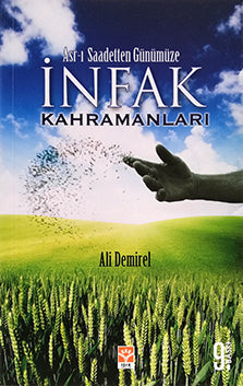 Asr-i Saadetten Günümüze Infak Kahramanlari
