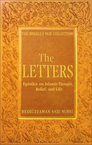 The Letters: Epistles on Islamic Thought, Belief and Life