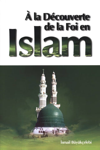 A la decouverte de la foi en Islam