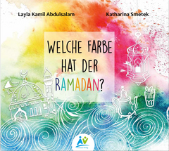 Kinderbuch Welche Farbe hat der Ramadan?