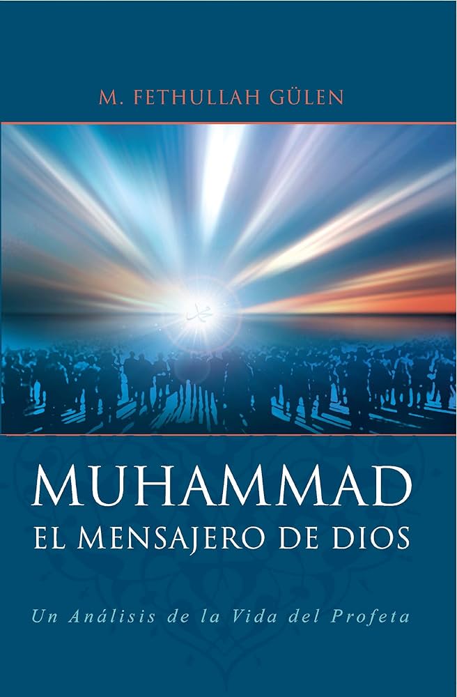 El Mensajero de Dios: Muhammad (Spanish Sonsuz Nur)