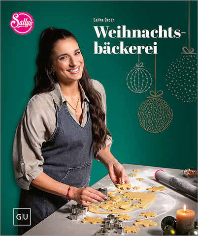 Sallys Weihnachtsbäckerei – Über 50 Rezepte für Plätzchen und Gebäck