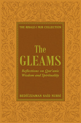 The Gleams: Reflections on Qur'anic Wisdom and Spirituality