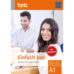 Einfach los! Deutsch für Asylbewerber. Kurs- und Arbeitsbuch. Mit Übungstest