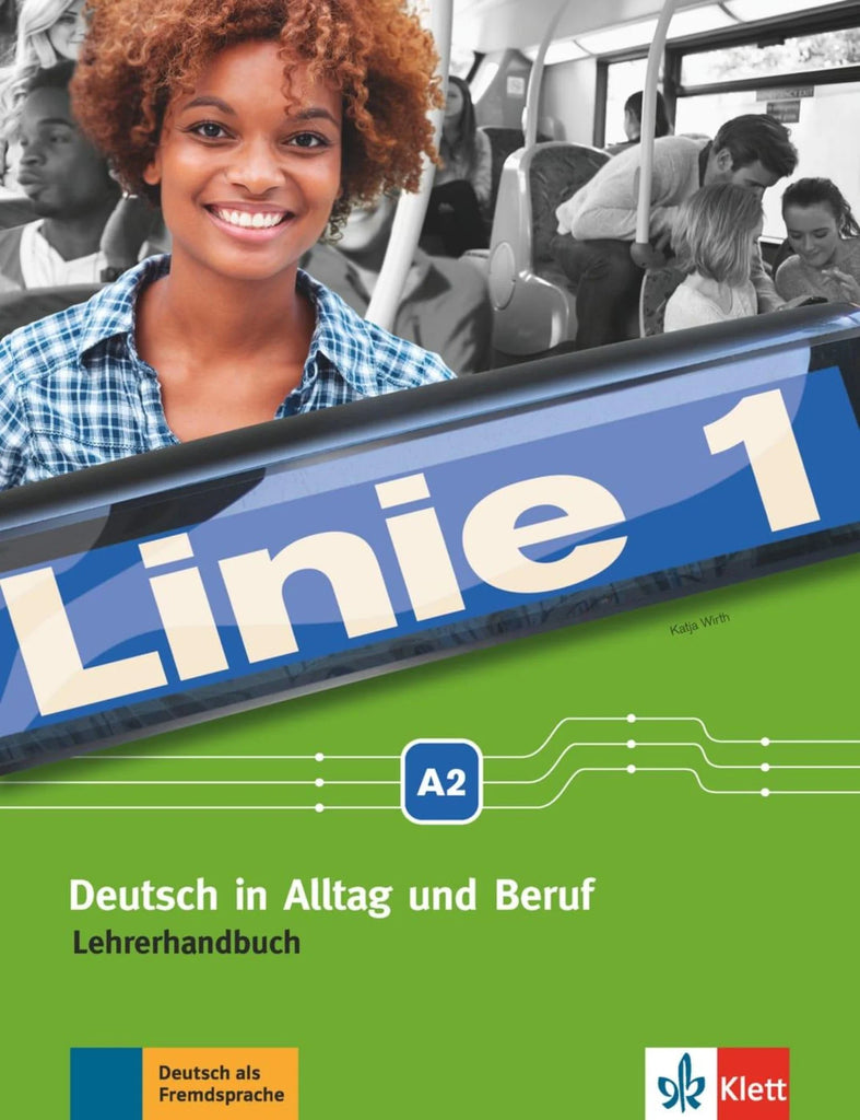 Linie 1 A2. Lehrerhandbuch Deutsch in Alltag und Beruf