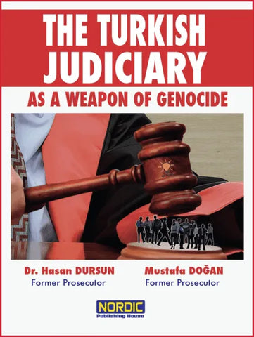 The Turkish Judiciary as a Weapon of Genocide