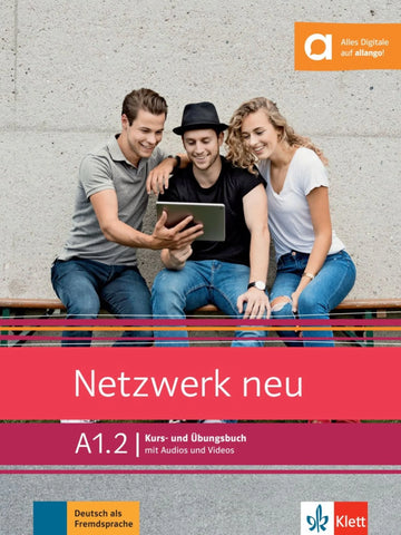 Netzwerk neu A1.2. Kurs- und Übungsbuch mit Audios und Videos