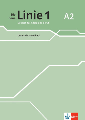 Die neue Linie 1 A2. Unterrichtshandbuch