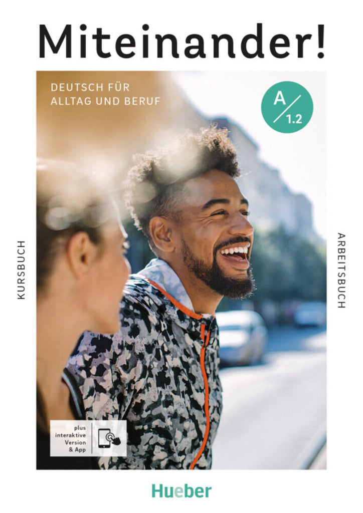 Miteinander! Deutsch für Alltag und Beruf A1.2. Kurs- und Arbeitsbuch plus interaktive Version