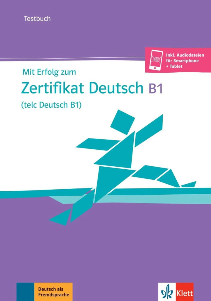 Mit Erfolg zum Zertifikat Deutsch (telc Deutsch B1) Testbuch mit mp3-CD