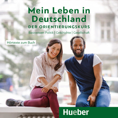 Mein Leben in Deutschland – der Orientierungskurs Hörtexte zum Buch CD