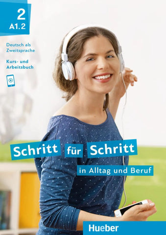 Schritt für Schritt in Alltag und Beruf 2 / Kursbuch + Arbeitsbuch