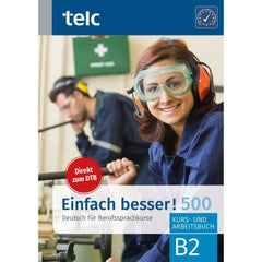 Einfach besser! 500 - Deutsch für Berufssprachkurse B2