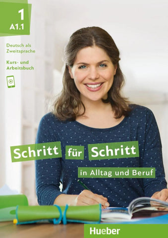 Schritt für Schritt in Alltag und Beruf 1/ Kursbuch + Arbeitsbuch