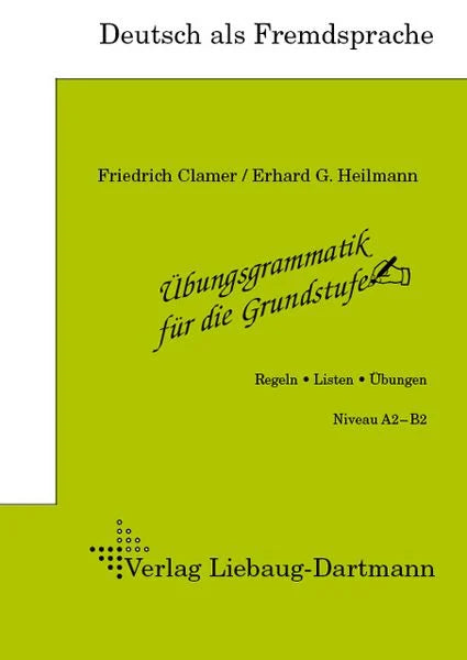 Übungsgrammatik für die Grundstufe A2-B2