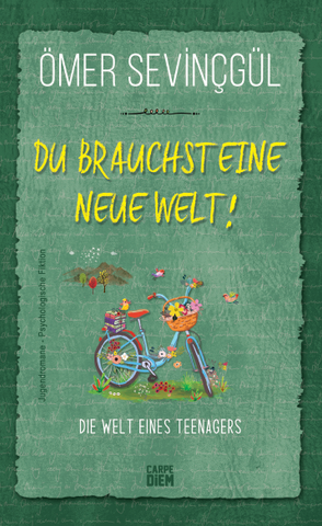 Du Brauchst Eine Neue Welt !