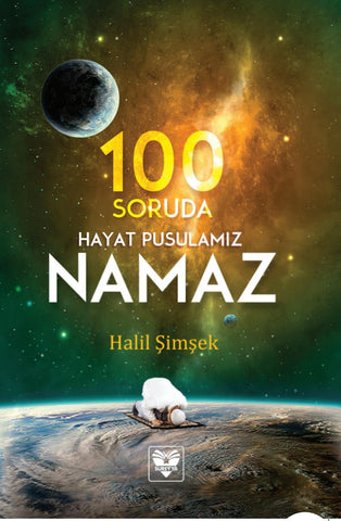 100 Soruda Hayat Pusulamiz Namaz