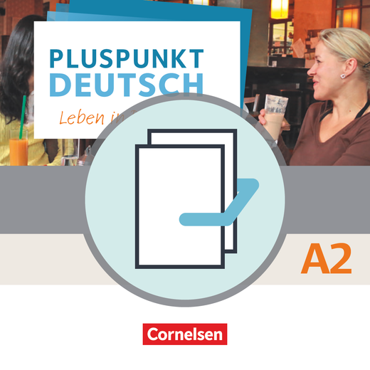 Pluspunkt Deutsch - Leben in Deutschland Allgemeine Ausgabe · A2: Gesamtband