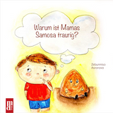 Warum ist Mamas Samosa traurig? (Kinderbuch)