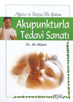 Akupunktur ile tedavi sanatı