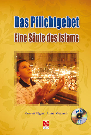 Das Pflichtgebet - Eine Säule des Islams + CD