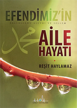 Efendimizin (sav) Aile Hayatı - Resit Haylamaz