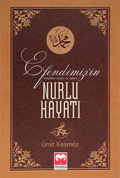 Efendimizin (sav) nurlu hayati