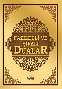 Faziletli ve Şifalı Dualar