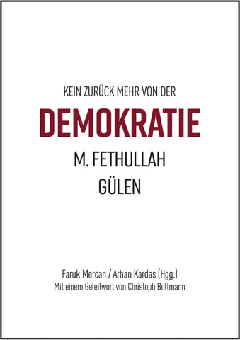 Kein zurück von der Demokratie M. Fethullah Gülen