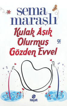 Kulak Aşık Olurmuş Gözden Evvel