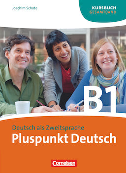 Pluspunkt Deutsch B1 - Der Integrationskurs Deutsch als Zweitsprache