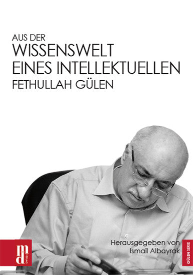 Aus Der Wissenswelt Eines Intellektuellen Fethullah Gülen
