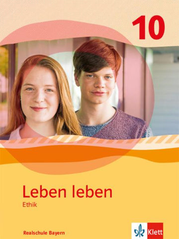 Leben leben 10. Schulbuch Klasse 10. Ausgabe Bayern Realschule