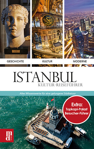 Istanbul: Kultur-Reiseführer (Extra: Topkapi-Palast Besucher-Führer)