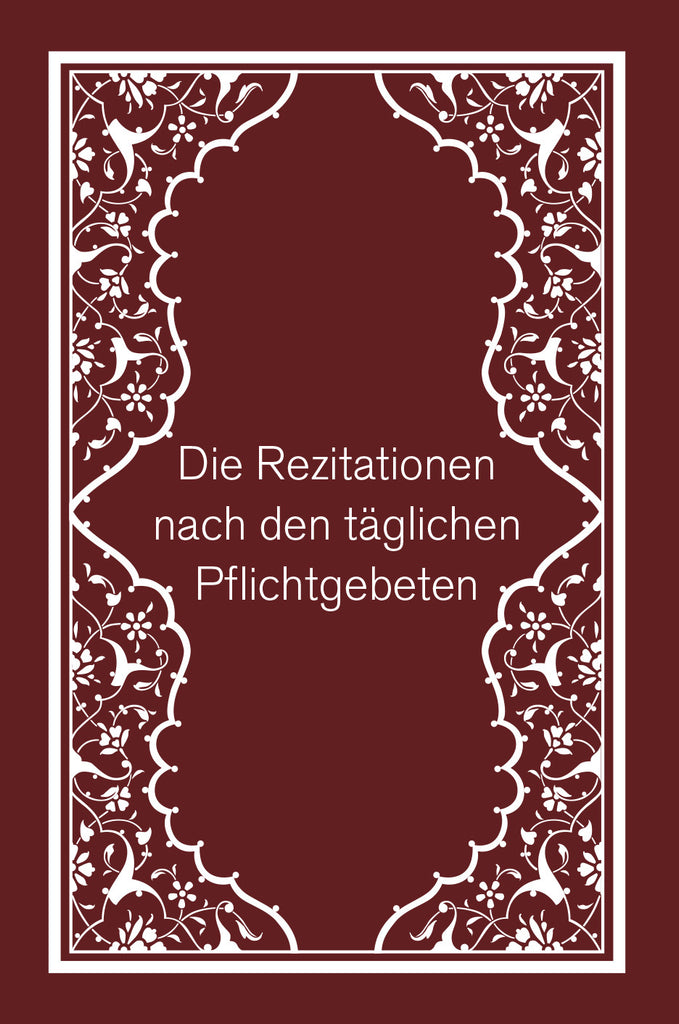 Die Rezitationen nach den täglichen Pflichtengebeten